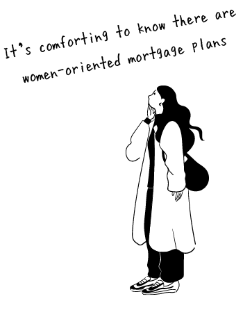 Its comforting to know there are women-oriented mortgage plans