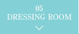 05 DRESSING ROOM